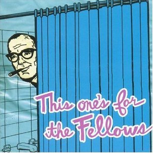 This One’s For The Fellows cover art
